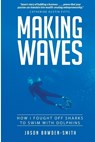 Making Waves - BAWDEN-SMITH,  Jason - 9780994256065