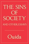 The Sins of Society and other essays - Ouida - 9780994430694
