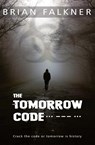 The Tomorrow Code - Brian Falkner - 9780994456748
