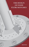 The Design of Food Extrusion Dies - Dennis Forte - 9780994543325