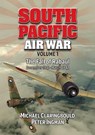 South Pacific Air War Volume 1 - Michael Claringbould ; Peter Ingman - 9780994588944