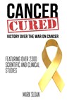 Cancer Cured: Victory Over The War On Cancer - Mark Sloan - 9780994741806