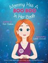 Mommy Has a Boo Boo in Her Boob - HASKAN,  Kim - 9780995070912