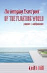 The Lounging Lizard Poet of the Floating World - HILL,  Keith - 9780995120488