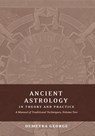 Ancient Astrology in Theory and Practice - Demetra George - 9780995124554