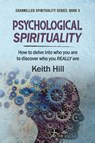 Psychological Spirituality - Keith Hill - 9780995133303