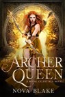 The Archer Queen - Nova Blake - 9780995145566