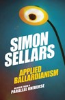 Applied Ballardianism - Simon Sellars - 9780995455092