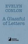 A Glassful of Letters - Evelyn Conlon - 9780995458604