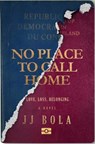 No Place to Call Home - JJ Bola - 9780995458925