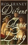 The Dissent of Annie Lang - Ros Franey - 9780995482265