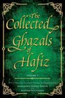 The Collected Ghazals of Hafiz - Volume 3 - Hafez- Shams-Ud-Din Muhammad Shirazi - 9780995496033