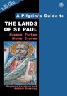 A Pilgrim's Guide to the Lands of St Paul - Raymond Goodburn ; Andrew Houseley - 9780995561519