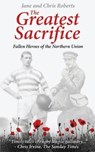 The Greatest Sacrifice - Jane Roberts ; Chris Roberts - 9780995586161