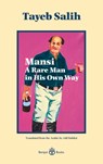 Mansi A Rare Man in His Own Way - Tayeb Salih - 9780995636989