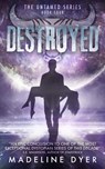 Destroyed - Madeline Dyer - 9780995719194