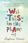 Was This in the Plan? - Stephanie Nimmo - 9780995780620