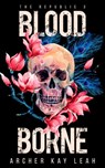 Blood Borne (The Republic Book 3) - Archer Kay Leah - 9780995827578