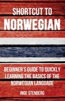 Shortcut to Norwegian - Inge Stenberg - 9780995930520