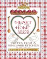 Heart of the Home: Notes from a Vineyard Kitchen 30th Anniversary Edition - Susan Branch - 9780996044035