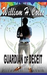 Guardian of Deceit - William H. Coles - 9780996190312
