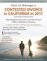How to Manage a Contested Divorce in California in 2017 - SHERMAN,  Ed - 9780996198332