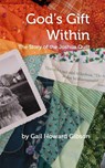 God's Gift Within - Gail Howard Gibson - 9780996250368