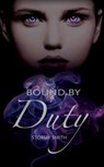 Bound by Duty - Stormy Smith - 9780996347792