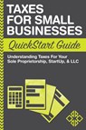 Taxes For Small Businesses QuickStart Guide - Clydebank Business - 9780996366779