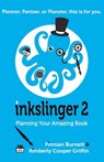 Inkslinger 2 Planning Your Amazing Book - Kimberly Cooper Griffin ; Finnian Burnett - 9780996434997