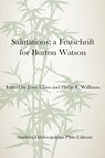 Salutations; A Festschrift for Burton Watson - Jesse Glass ; Philip Williams - 9780996478403