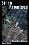 Siren Promised - Alan M Clark ; Jeremy Robert Johnson - 9780996553698