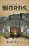 Unspoken Words - Linda Joyce - 9780996581196