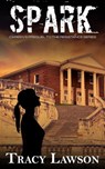 Spark: Careen's Prequel to the Resistance Series - Tracy Lawson - 9780996610872