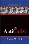 The AntiChrist - Arthur W Pink - 9780996616515