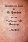 Beelzebub's Tales to His Grandson - The Revised 1931 Manuscript - Robin Bloor - 9780996629942