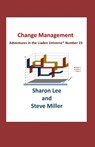 Change Management - Sharon Lee ; Steve Miller - 9780996634632