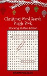 Christmas Word Search Puzzle Book: Stocking Stuffers Edition: Great Gift for Kids and Adults! - Brain Puzzles - 9780996731041