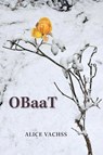 OBaaT - A Novel - Alice Vachss - 9780996855440