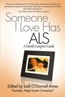 Someone I Love Has ALS: A Family Caregiver Guide - Jodi O'Donnell-Ames - 9780996867801
