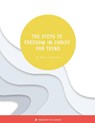 The Steps to Freedom in Christ for Teens - Neil T Anderson - 9780996972529