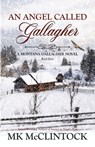 An Angel Called Gallagher - Mk McClintock - 9780997089080