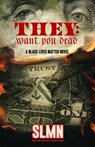 They Want You Dead - SLMN - 9780997146288