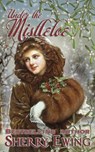 Under the Mistletoe - Sherry Ewing - 9780997177718