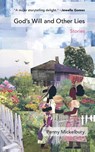 God's Will and Other Lies - Penny Mickelbury - 9780997243925
