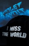 I Miss The World - Violet Levoit - 9780997251845