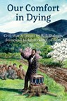 Our Comfort in Dying - Robert Lewis Dabney - 9780997266641