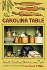 The Carolina Table: North Carolina Writers on Food - Randall Kenan - 9780997314410