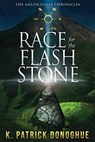 Race for the Flash Stone - K Patrick Donoghue - 9780997316421