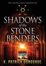 Shadows of the Stone Benders - K. Patrick Donoghue - 9780997316452